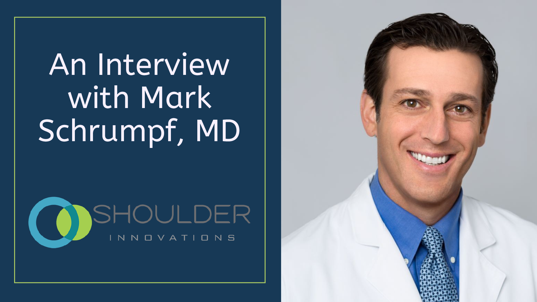 Shoulder Innovations and Mark Schrumpf, MD Interview
