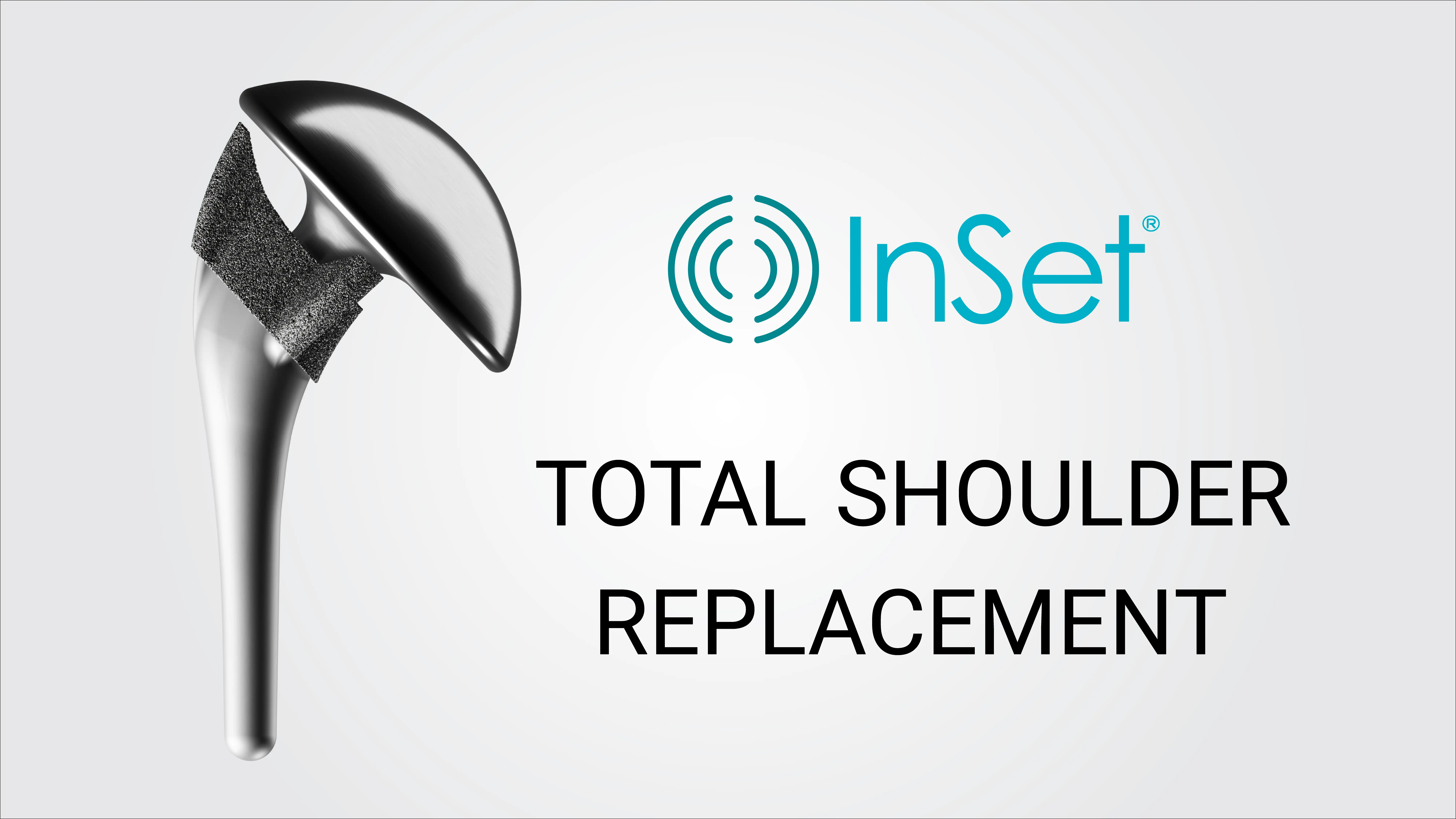 InSet® Total Shoulder Replacement